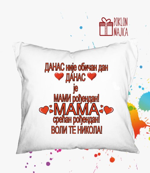 Ukrasni jastuci sa natpisom/Jastuci sa stampom po zelji/danas nije obican dan jastuk.jpg